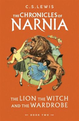  「The Lion, the Witch and the Wardrobe」:  壮大なファンタジー世界と子供たちの勇敢な冒険！